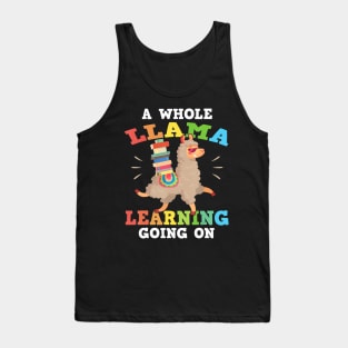 A Whole Llama Learning Going On Back To School Funny Tank Top